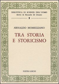 Tra storia e storicismo