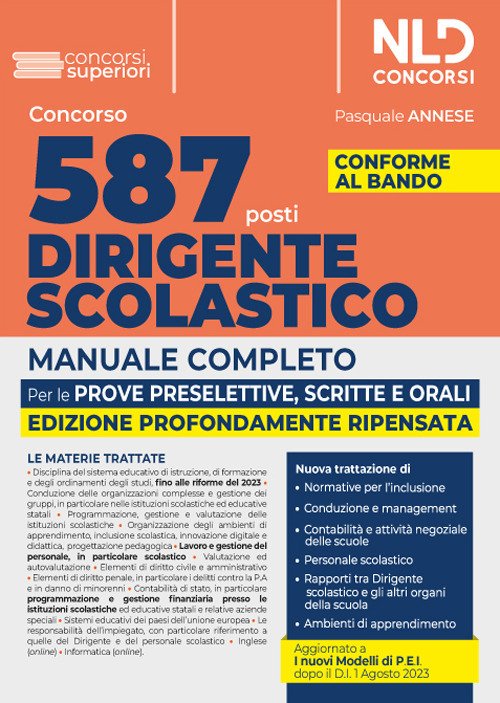 Concorso 587 posti dirigente scolastico. Manuale completo per la prova preselettiva, scritta e orale 2023
