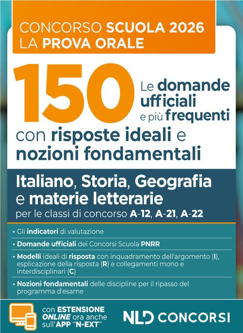 Concorso scuola prova orale. 150 domande ufficiali con risposte ideali e nozioni fondamentali di Italiano, Storia, Geografia e materie letterarie per la preparazione alla prova orale del concorso scuola