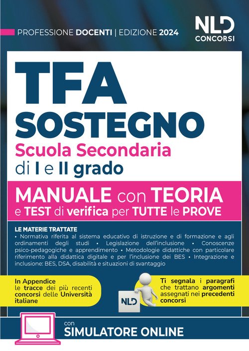 TFA. Docenti di sostegno scuola secondaria di I e II grado. Manuale di preparazione con teoria, quesiti e test. Teoria + Quiz + Tracce per tutte le prove