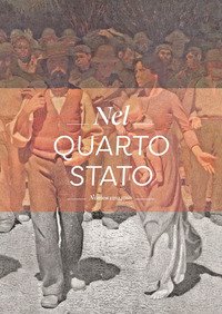 Nel Quarto Stato. Indagine interdisciplinare sull'opera di Giuseppe Pellizza da Volpedo