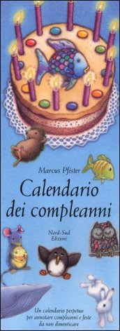Arcobaleno, Mishka, Pit. Calendario Dei Compleanni