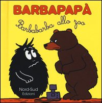 Barbapapà. Barbabarba allo zoo