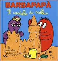 Barbapapà. Il castello di sabbia