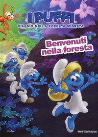 Benvenuti nella foresta. Viaggio nella foresta segreta. I puffi