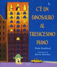 C'è un dinosauro al tredicesimo piano