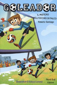 Il mistero dell'occhio di falco. Goleador