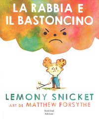La rabbia e il bastoncino