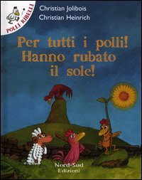 Per tutti i polli! hanno rubato il sole!