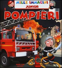 Pompieri. Mille immagini
