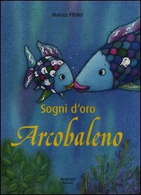 Sogni d'oro Arcobaleno
