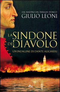 La sindone del diavolo. Un'indagine di Dante Alighieri