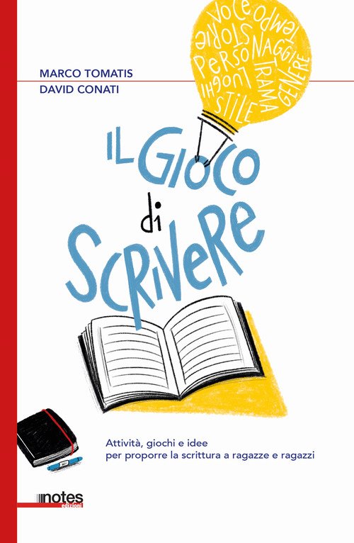 Il gioco di scrivere. Attività, giochi e idee per proporre la scrittura a ragazze e ragazzi