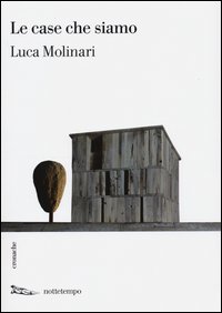 Le case che siamo