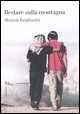 Restare sulla montagna