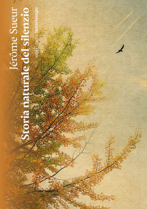 Storia naturale del silenzio