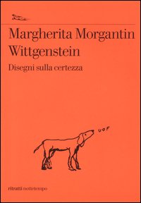 Wittgenstein. Disegni sulla certezza