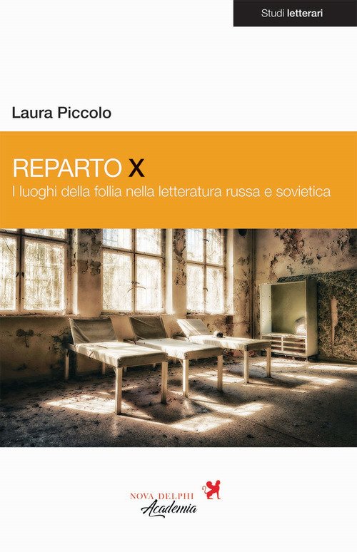 Reparto X. I luoghi delle follia nella letteratura russa e sovietica