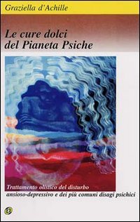 Le cure dolci del pianeta psiche