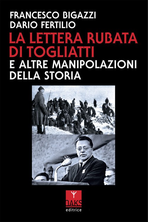 La lettera rubata di Togliatti e altre manipolazioni della Storia