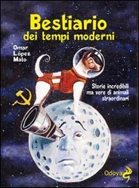 Bestiario dei tempi moderni