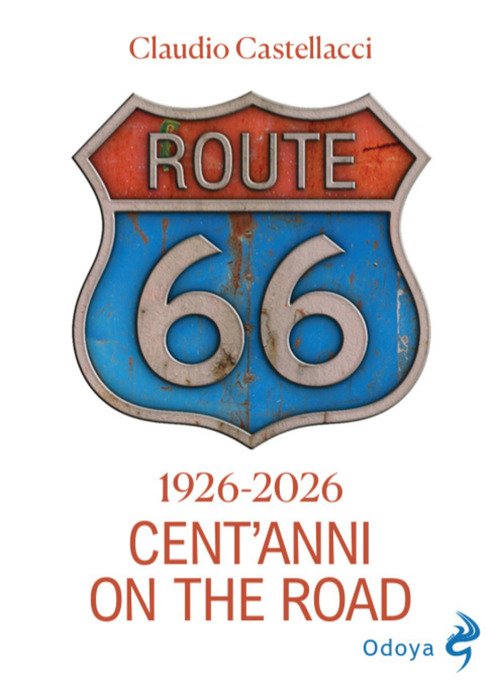 Route 66. Cent'anni on the road