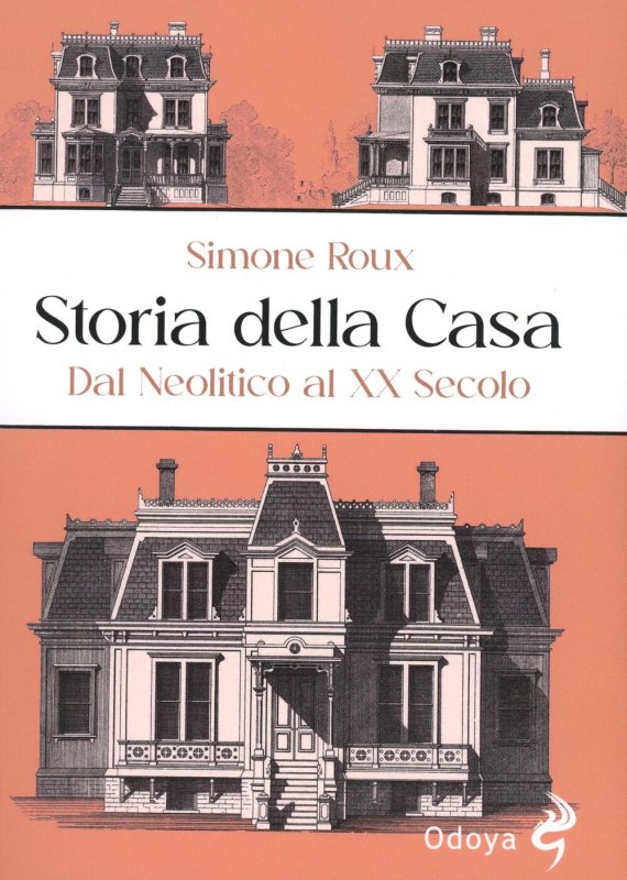 Storia della casa. Dal Neolitico al XX secolo