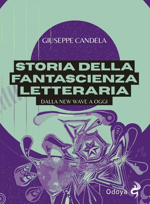 Storia della fantascienza letteraria. Dalla New Wave a oggi