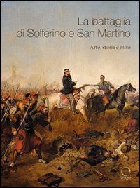 La battaglia di Solferino e San Martino