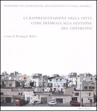 La rappresentazione della città come premessa alla gestione del costruito