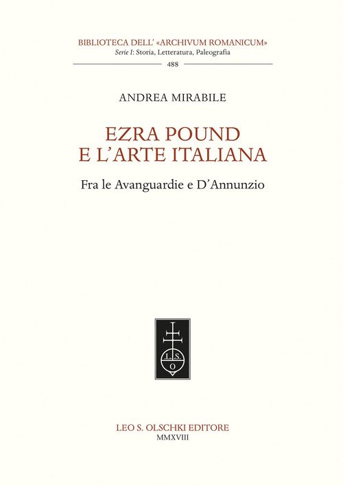 Ezra Pound e l'arte italiana. Fra le Avanguardie e D'Annunzio