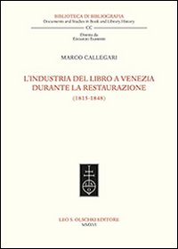 L'industria del libro a Venezia durante la Restaurazione (1815-1848)