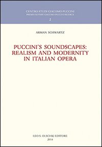 Puccini's soundscapes. Realism and modernity in italian opera