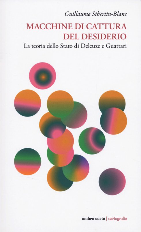 Macchine di cattura del desiderio. La teoria dello stato...