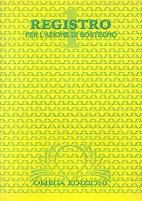 Registro per le azioni di sostegno. Per l'azione di sostegno nella scuola materna ed elementare
