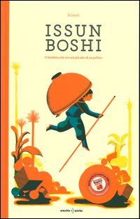 Issun Boshi. Il bambino che non era più alto di un pollice