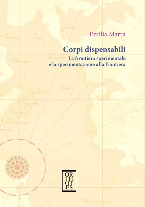 Corpi dispensabili. La frontiera sperimentale e la sperimentazione alla frontiera