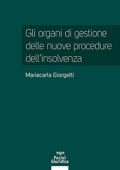 Gli organi di gestione delle nuove procedure dell'insolvenza