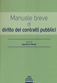 Manuale breve di diritto dei contratti pubblici