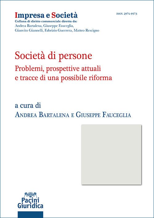 Società di persone. Problemi, prospettive attuali e tracce di una possibile riforma