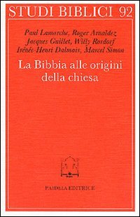 La bibbia alle origini della Chiesa