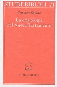 La cristologia del Nuovo Testamento
