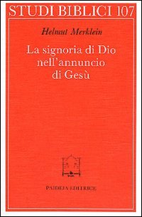 La signoria di Dio nell'annuncio di Gesù