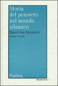 Storia del pensiero nel mondo islamico. Vol. 2: Il pensiero in al-Andalus (Secoli IX-XIV).