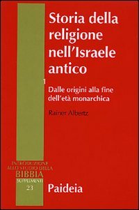 Storia della religione nell'Israele antico. Vol. 1: Dalle origini alla fine dell'età monarchica.
