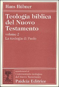 Teologia biblica del Nuovo Testamento. Vol. 2: La teologia di Paolo.