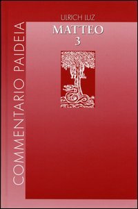 Vangelo di Matteo. Vol. 3: Commento ai capp. 18-25.