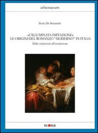 L'«illuminata imitazione». Le origini del romanzo moderno in Italia: dalle traduzioni all'emulazione