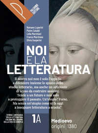 Noi E La Letteratura. Storia Antologia Della Letteratura Italiana Nel Quadro Della Civilta? Euro...