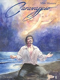 Caravaggio. La grazia